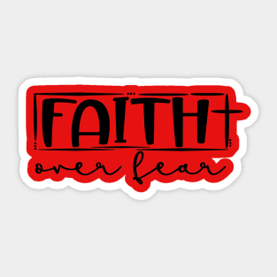 Faith Over Fear Sticker